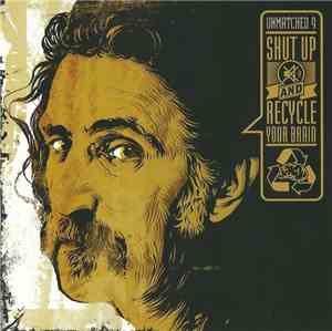 Various - Unmatched 9 Shut Up And Recycle Your Brain