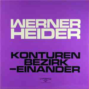 Werner Heider - Konturen Bezirk -Einander
