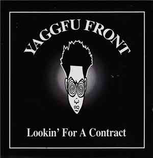 Yaggfu Front - Lookin' For A Contract