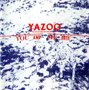 Yazoo - You And Me Both