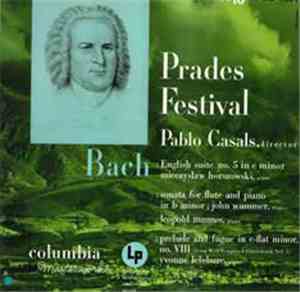 Bach / Pablo Casals, Mieczyslaw Horszowski, John Wummer, Leopold Mannes, Yvonne Lefebure - Prades Festival - Vol. 10