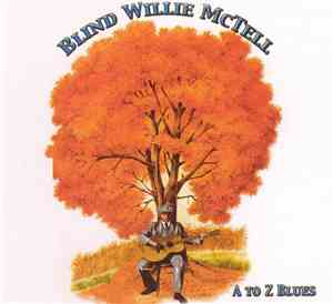 Blind Willie McTell - A To Z Blues