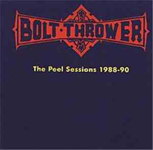 Bolt Thrower - The Peel Sessions 1988-90