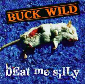 Buck Wild - Beat Me Silly