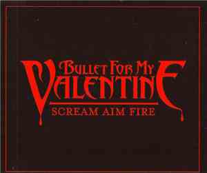 Bullet For My Valentine - Scream Aim Fire