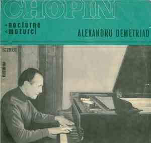 Chopin - Alexandru Demetriad  - Nocturne / Mazurci