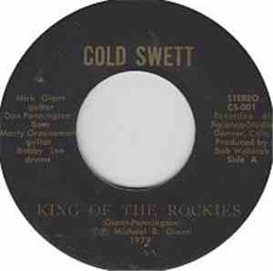 Cold Swett - King Of The Rockies / Quit Your Foolin'