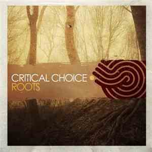 Critical Choice - Roots