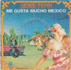 Denis Pépin - Me Gusta Mucho Mexico