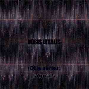 Dosis Letalis - Signals