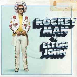 Elton John - Rocket Man (I Think It's Going To Be A Long Long Time)
