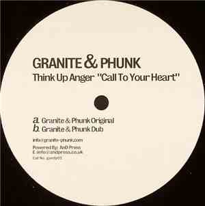 Granite & Phunk - Think Up Anger (Call To Your Heart)
