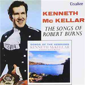 Kenneth McKellar - The Songs Of Robert Burns / Songs Of The Hebrides