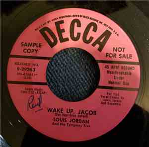 Louis Jordan and His Tympany Five - Wake Up Jacob / If It's True