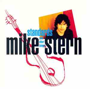 Mike Stern - Standards (And Other Songs)