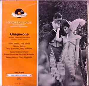 Millöcker, Steffan, Knepler, Herta Talmar, Rita Bartos, Sándor Kónya, Willy Schneider, Willy Hofmann, Kölner Rundfunk-Sinfonie-Orchester, Franz Marszalek - Gasparone (Grosser Operetten-Querschnitt)
