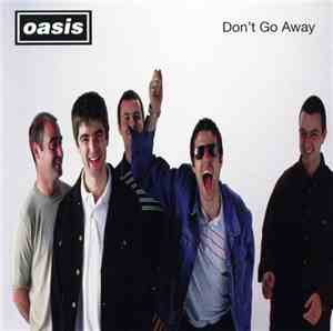 Oasis  - Don't Go Away