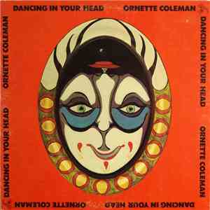 Ornette Coleman - Dancing In Your Head