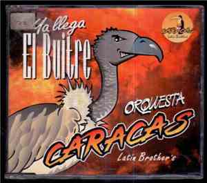 Orquesta Caracas - Ya Llega El Buitre