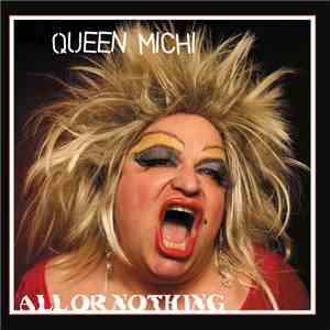 Queen Michi - All Or Nothing