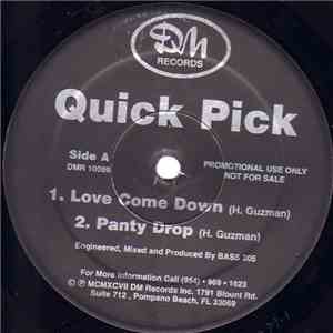 Quick Pick - Love Come Down / Panty Drop