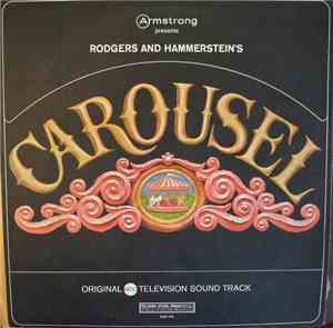 Rodgers & Hammerstein - Armstrong Presents Rodgers & Hammerstein's Carousel - Original ABC Television Soundtrack