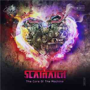 Scathatch - The Core Of The Machine
