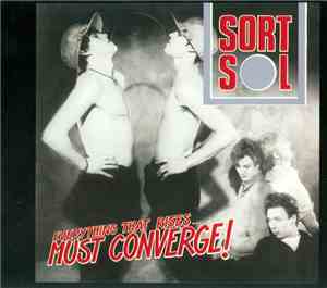 Sort Sol - Everything That Rises... Must Converge!