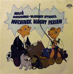Spejbl & Hurvínek, Miloš Kirschner - Vladimír Straka - Hurvínek Macht Ferien