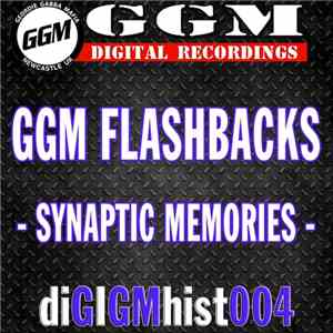 Synaptic Memories - GGM Flashbacks - Synaptic Memories -