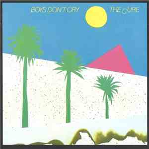 The Cure - Boys Don't Cry