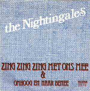 The Nightingales  - Zing Zing Zing Met Ons Mee