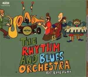 The Rhythm & Blues Orchestra - Big Live Fun!