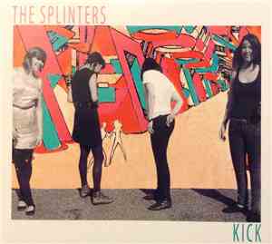 The Splinters  - Kick