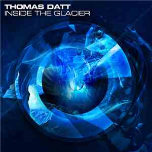 Thomas Datt - Inside The Glacier