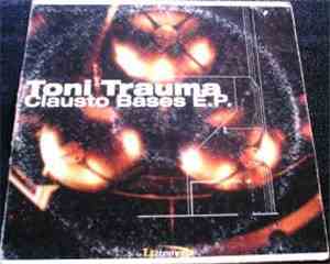 Toni Trauma - Clausto Bases E.P.