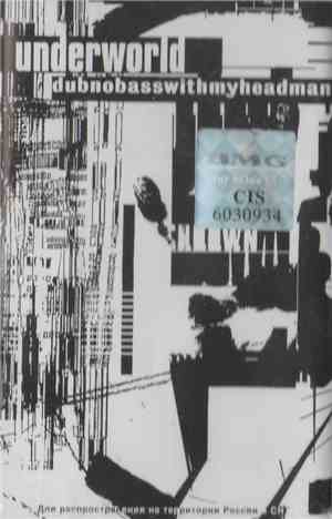 Underworld - Dubnobasswithmyheadman
