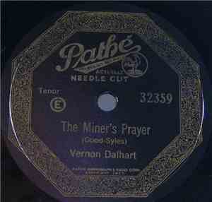 Vernon Dalhart / Dalhart - Robison - Hood - The Miner's Prayer / Old Plantation Melody