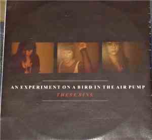 An Experiment On A Bird In The Air Pump - These Sins EP