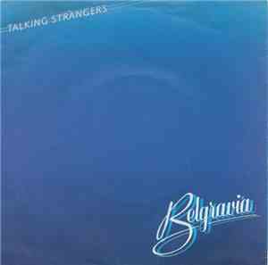 Belgravia  - Talking Strangers