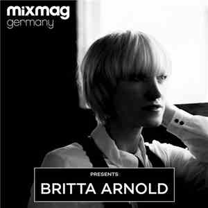 Britta Arnold - Mixmag Germany Presents Britta Arnold