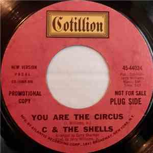 C & The Shells - You Are The Circus