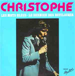 Christophe - Les Mots Bleus / Le Dernier Des Bevilacqua