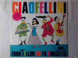 Ciao Fellini - Four Fellini Go To Cinecittà