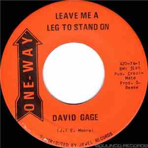 David Gage - Leave Me A Leg To Stand On / Second Chance