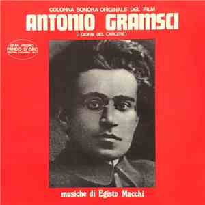 Egisto Macchi - Antonio Gramsci (I Giorni Del Carcere)