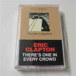 Eric Clapton - There's One In Every Crowd