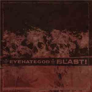 EyeHateGod / Bl'ast - Eyehategod / Bl'ast