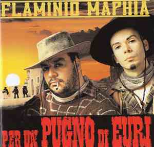 Flaminio Maphia - Per Un Pugno Di Euri