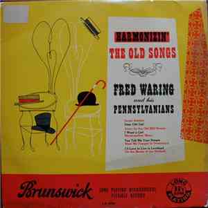 Fred Waring And His Pennsylvanians - Harmonizin' The Old Songs